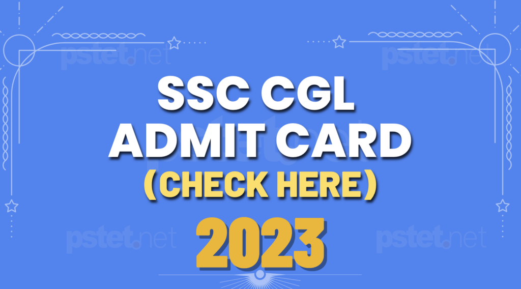 sscc cgl admit card 2023 tier 1, ssc cgl admit card, ssc cgl admit card 2023, ssc cgl 2023 admit card,