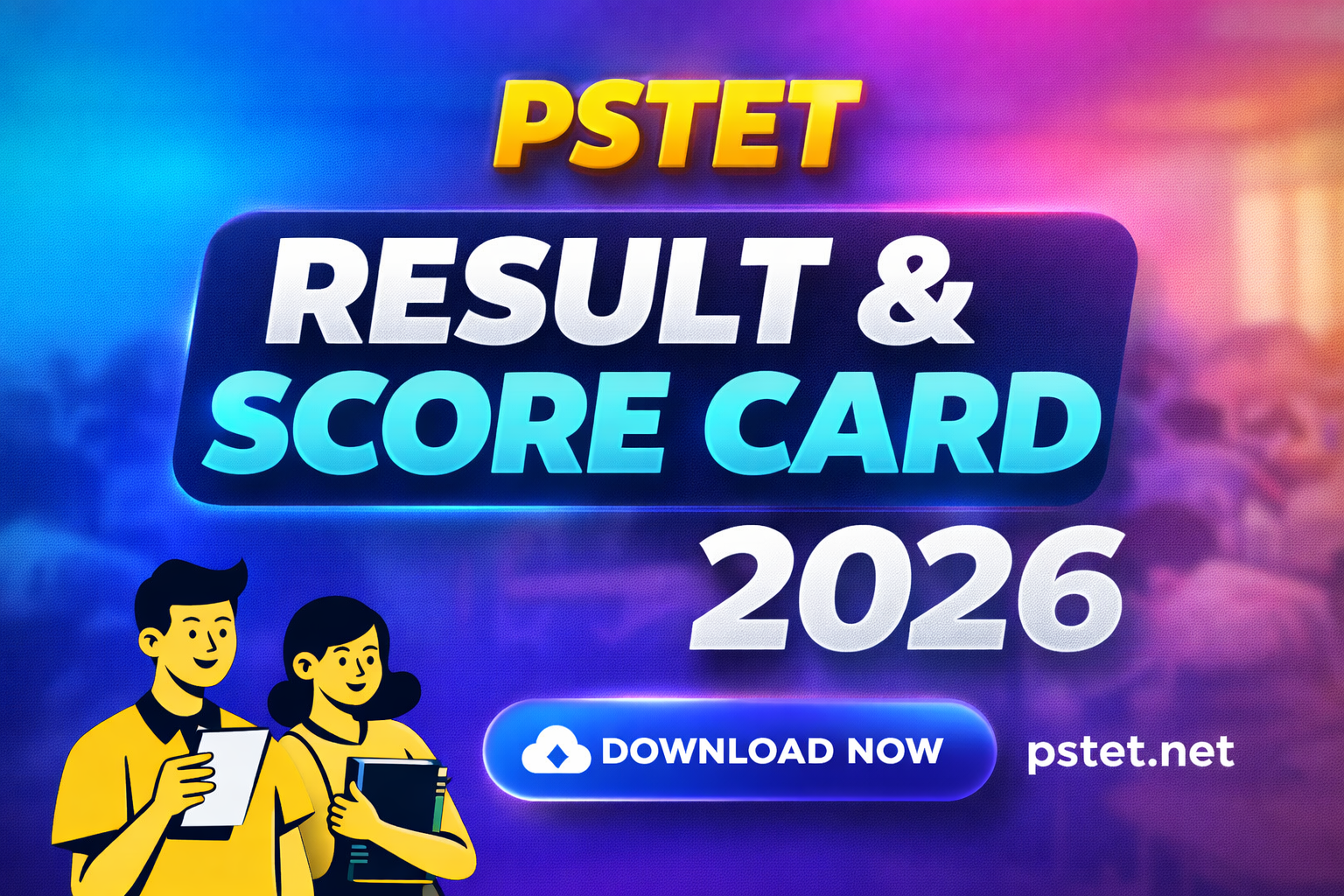 PSTET Result 2026, PSTET 2026 Result, Punjab TET Result 2026, PSTET Result 2026 Date, pstet2025.org result 2026,